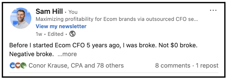 A screenshot of a post from Sam Hill stating "Before I started Ecom CFO 5 years ago, I was broke. Not $0 broke. Negative Broke."